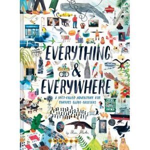 Everything & Everywhere: A Fact-Filled Adventure for Curious Globe-Trotters (Tra
